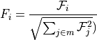 F_{i} = \frac{\mathcal{F}_{i}}{\sqrt{\sum_{j \in m}{\mathcal{F}^{2}_{j}}})}