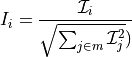 I_{i} = \frac{\mathcal{I}_{i}}{\sqrt{\sum_{j \in m}{\mathcal{I}^{2}_{j}}})}